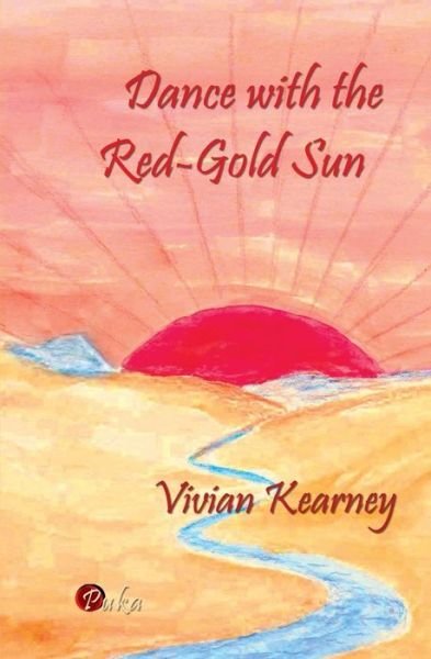 Cover for Vivian Kearney · Dance with the Red-gold Sun (Paperback Bog) (2013)