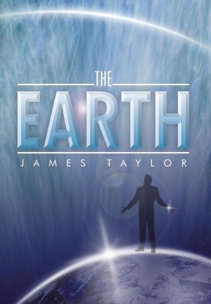 Cover for James Taylor · The Earth (Gebundenes Buch) (2013)