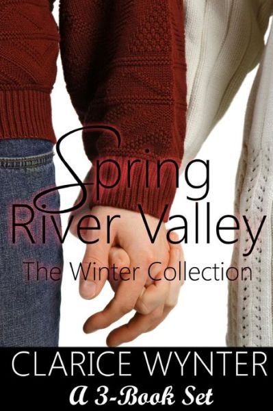 Cover for Clarice Wynter · Spring River Valley: the Winter Collection (Paperback Book) (2014)