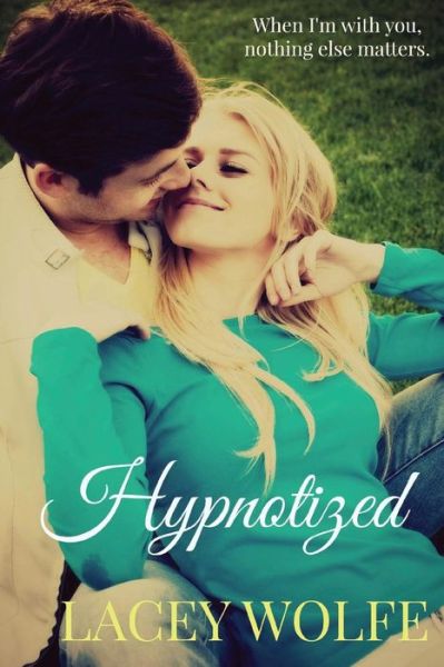 Cover for Lacey Wolfe · Hypnotized (Paperback Book) (2014)