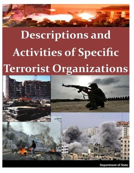 Cover for Department of State · Descriptions and Activities of Specific Terrorist Organizations (Paperback Book) (2014)