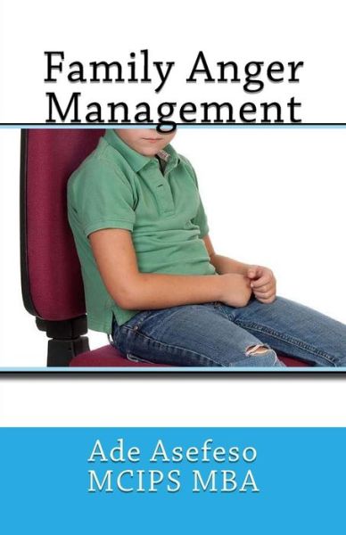 Cover for Ade Asefeso Mcips Mba · Family Anger Management (Paperback Book) (2014)