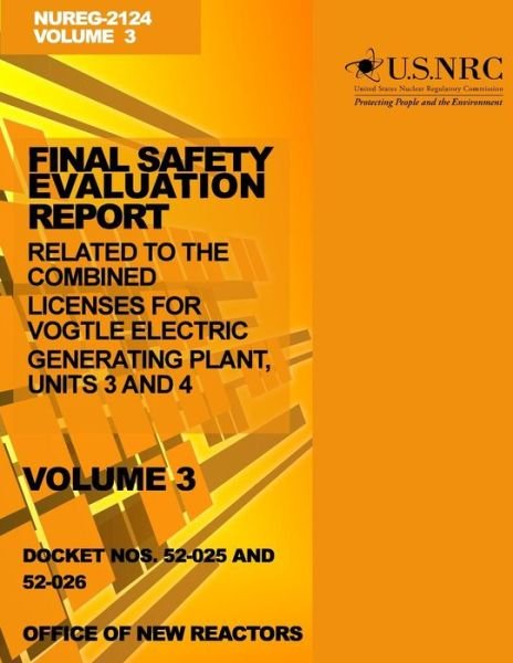 Cover for U S Nuclear Regulatory Commission · Final Safety Evaluation Report: Related to the Combined Licenses for Vogtle Electric Generating Plant, Units 3 and 4, Volume 3 (Paperback Bog) (2014)