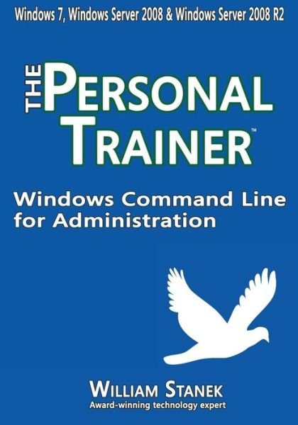 Cover for William Stanek · Windows Command Line for Administration: the Personal Trainer for Windows 7, Windows Server 2008 &amp; Windows Server 2008 R2 (Pocketbok) (2014)