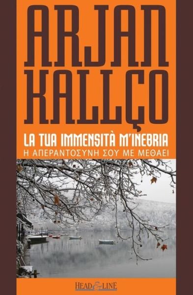 Arjan Kallco · La Tua Immensita M'inebria: (Con Testo Greco a Fronte) (Paperback Bog) (2014)