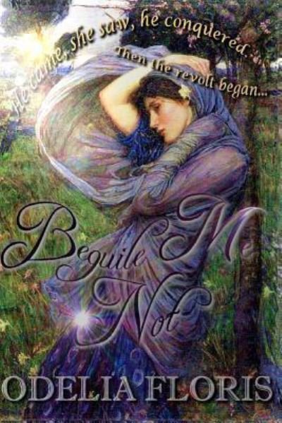 Cover for Odelia Floris · Beguile Me Not (Paperback Book) (2015)