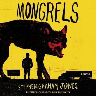 Cover for Stephen Graham Jones · Mongrels (CD) (2016)