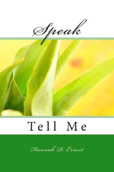 Cover for Ms Hannah R Ernest · Speak: Tell Me (Paperback Bog) (2015)