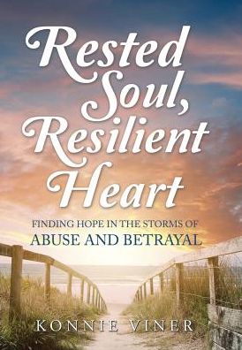 Cover for Konnie Viner · Rested Soul, Resilient Heart (Hardcover Book) (2017)