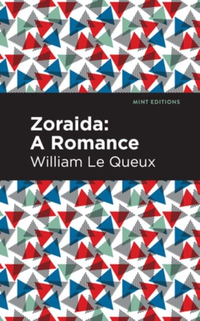 Cover for William Le Queux · Zoraida: A Romance - Mint Editions (Hardcover Book) (2021)