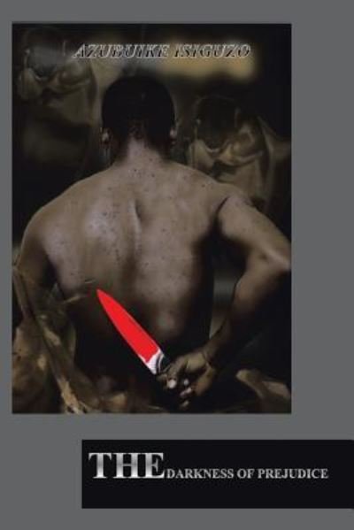Cover for Azubuike Isiguzo · The Darkness of Prejudice (Paperback Book) (2016)