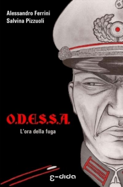 Cover for Salvina Pizzuoli · O.D.E.S.S.A.: L'ora della fuga - Odessa (Paperback Book) (2015)