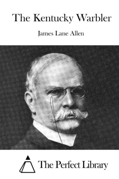 Cover for James Lane Allen · The Kentucky Warbler (Paperback Book) (2015)