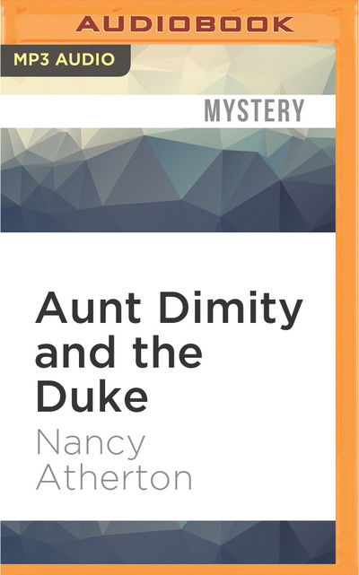 Cover for Nancy Atherton · Aunt Dimity and the Duke (MP3-CD) (2016)