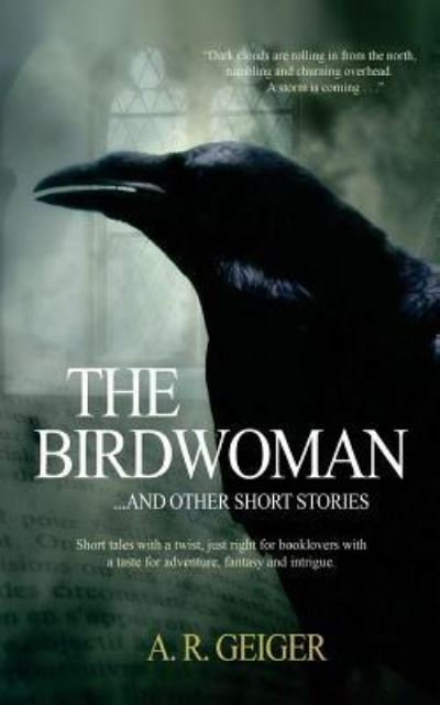 Cover for A G Geiger · The Birdwoman (Pocketbok) (2016)
