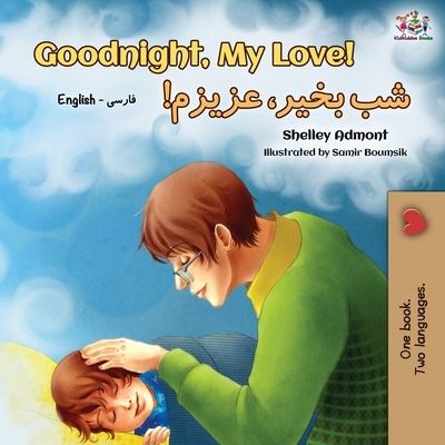 Goodnight, My Love! - Shelley Admont - Książki - KidKiddos Books Ltd. - 9781525915574 - 8 sierpnia 2019