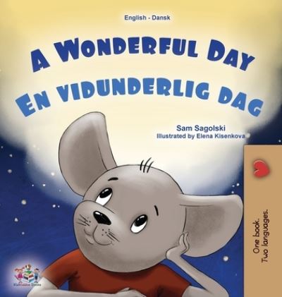 Cover for Sam Sagolski · Wonderful Day (English Danish Bilingual Children's Book) (Book) (2023)