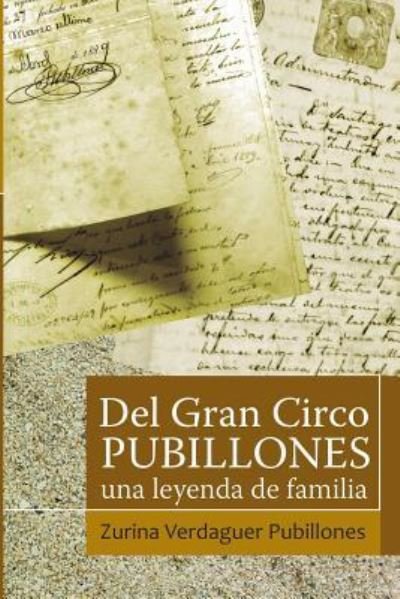 Cover for Zurina Verdaguer Pubillones · Del Gran Circo Pubillones (Taschenbuch) (2016)