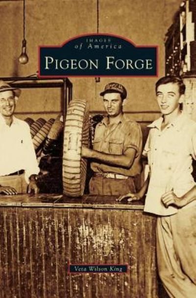 Cover for Veta Wilson King · Pigeon Forge (Hardcover Book) (2010)