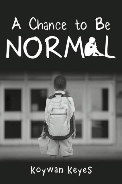 Cover for Koywan Keyes · A Chance to Be Normal (Pocketbok) (2018)