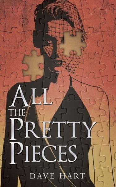 Cover for Dave Hart · All the Pretty Pieces (Paperback Book) (2020)