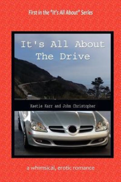 Cover for Kaetie Karr · It's All About The Drive (Paperback Book) (2016)