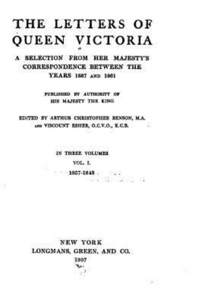 Cover for Queen Victoria · The Letters of Queen Victoria, a Selection from Her Majesty's Correspondence - Vol. I (Paperback Book) (2016)