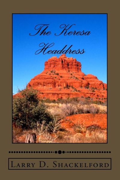 Cover for Larry D. Shackelford · The Keresa Headdress (Paperback Book) (2016)