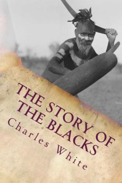 Cover for Charles White · The Story of the Blacks (Paperback Book) (2016)