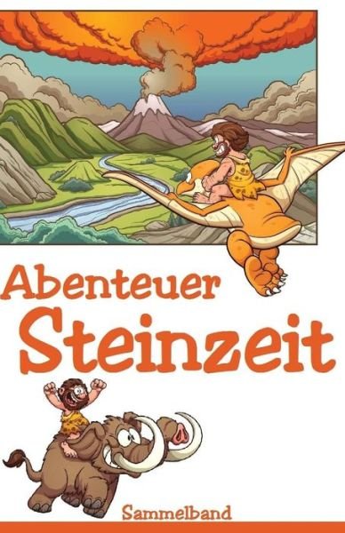 Cover for Diverse' · Abenteuer Steinzeit (Paperback Book) (2017)