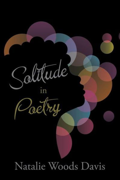 Natalie Woods Davis · Solitude in Poetry (Paperback Bog) (2017)