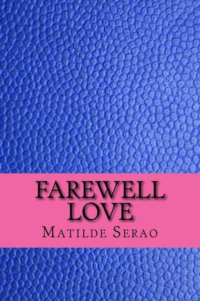 Cover for Matilde Serao · Farewell Love (Paperback Book) (2017)