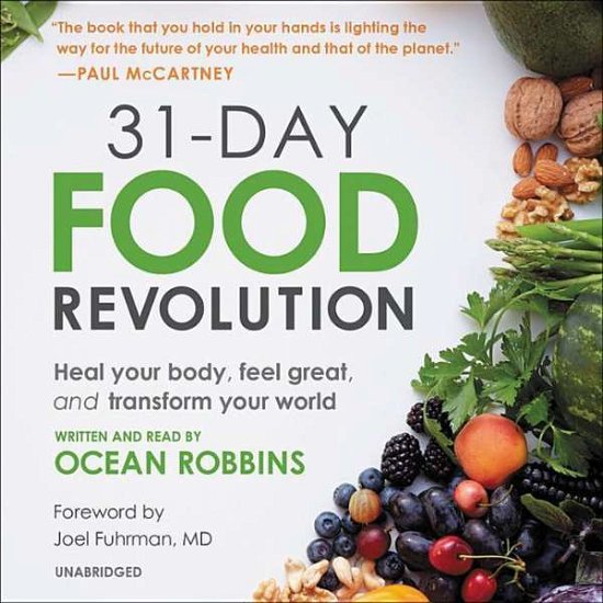 Cover for Ocean Robbins · 31-Day Food Revolution: Heal Your Body, Feel Great, and Transform Your World (Audiobook (CD)) (2019)