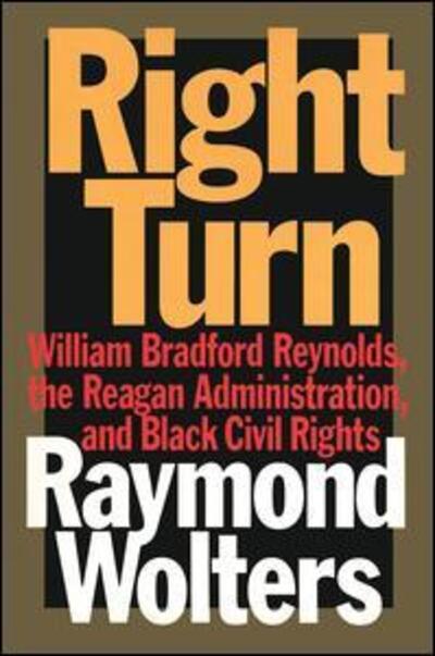 Cover for Herbert Marcuse · Right Turn: William Bradford Reynolds, the Reagan Administration, and Black Civil Rights (Hardcover Book) (1996)