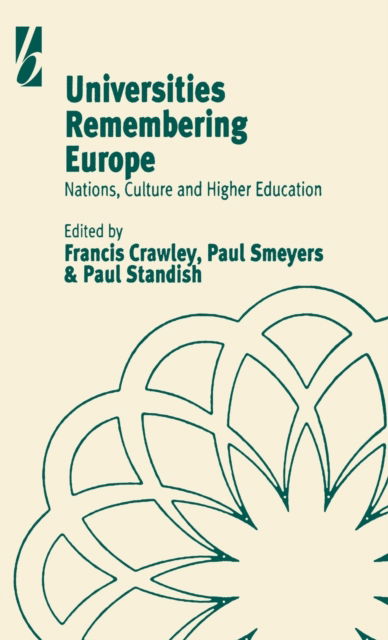Cover for Universities Remembering Europe: Nations, Culture and Higher Education (Hardcover Book) (2000)