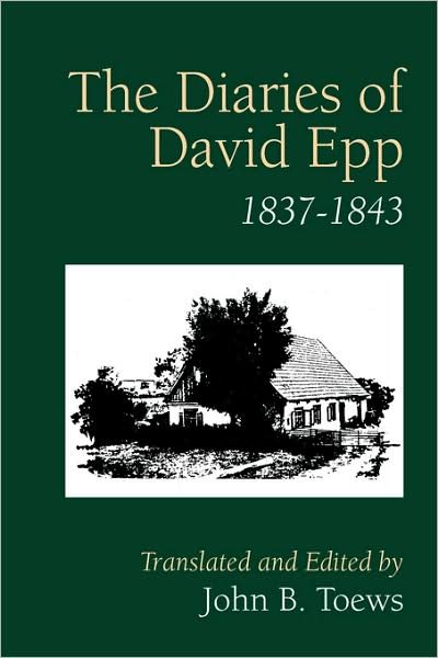 Cover for John B Toews · The Diaries of David Epp: 1837-1843 (Paperback Book) (2000)