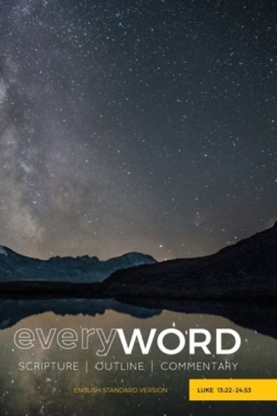 Cover for Worldwide Leadership Ministries Worldwide · Everyword: Luke 13:22-24:53: Scripture / Outline / Commentary (Esv) (Hardcover Book) (2020)