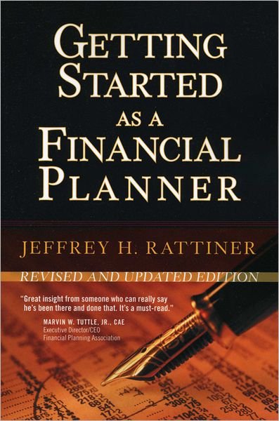 Cover for Rattiner, Jeffrey H. (J.R. Financial Group) · Getting Started as a Financial Planner - Bloomberg (Paperback Book) [2nd, Revised and Updated edition] (2009)