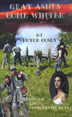 Cover for Pryor Cosby · Gray Ashes Come Winter (Hardcover Book) (2000)