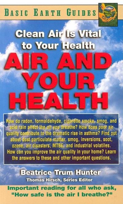 Cover for Beatrice Trum Hunter · Air and Your Health Air and Your Health: Clean Air is Vital to Your Health (Paperback Bog) (2004)