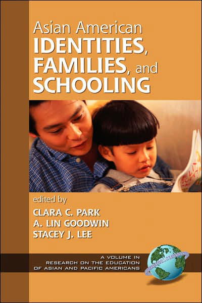 Cover for Clara C Park · Asian American Identities, Families, and Schooling (Hc) (Inbunden Bok) (2000)