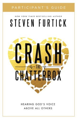 Cover for Steven Furtick · Crash the Chatterbox (Participant's Guide): Hearing God's Voice Above All Others (Paperback Bog) (2014)