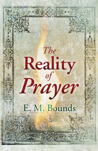 Cover for E M Bounds · Reality of Prayer (Paperback Book) (2012)