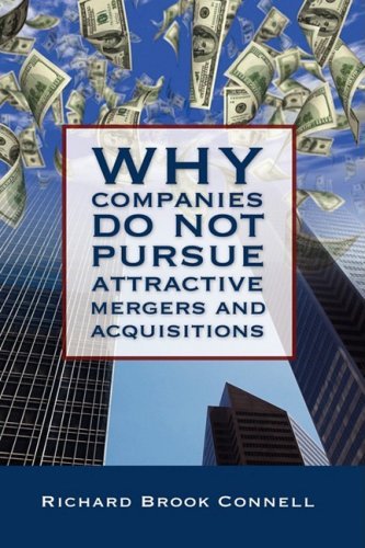 Cover for Richard B. Connell · Why Companies Do Not Pursue Attractive Mergers and Acquisitions (Hardcover Book) (2008)