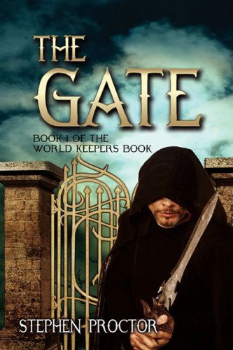 Cover for Steve Proctor · The Gate: Book One of the World Keepers (Hardcover Book) (2009)