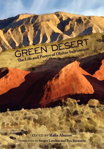 Cover for Olzhas Suleimenov · Green Desert: The Life and Poetry of Olzhas Suleimenov (Pocketbok) (2010)