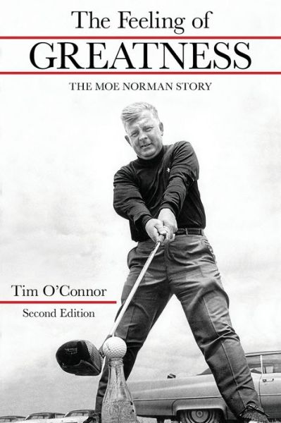 Cover for Tim O'Connor · The Feeling of Greatness: The Moe Norman Story (Paperback Book) (2019)