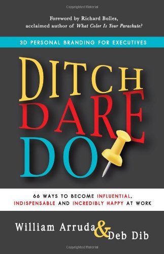 Cover for Deb Dib · Ditch, Dare, Do: 3D Personal Branding for Executives (Paperback Bog) [1st edition] (2013)