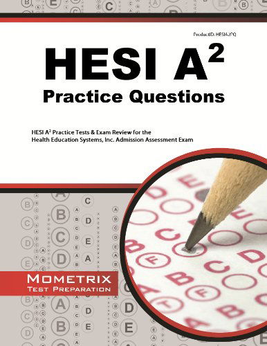 Cover for Mometrix Hesi A2 Exam Secrets Test Prep Team · Hesi A2 Practice Questions: Hesi A2 Practice Tests &amp; Exam Review for the Health Education Systems, Inc. Admission Assessment Exam (Paperback Book) (2023)