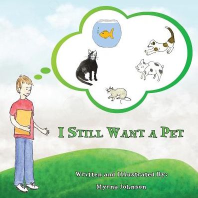 Cover for Myrna Johnson · I Still Want a Pet (Paperback Book) (2016)